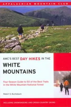 AMC's Best Day Hikes in the White Mountains